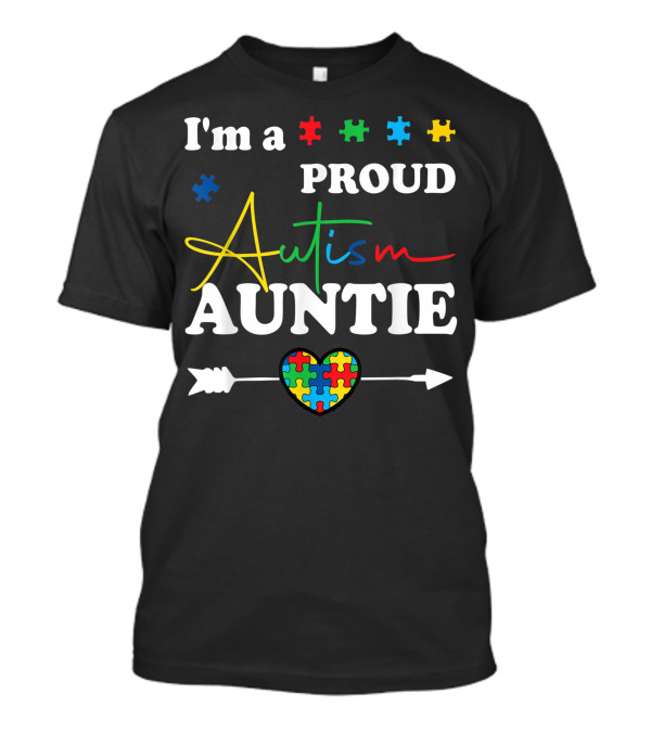 I'm A Proud Autism Auntie Puzzle Heart Arrow Autism Awareness T-Shirt