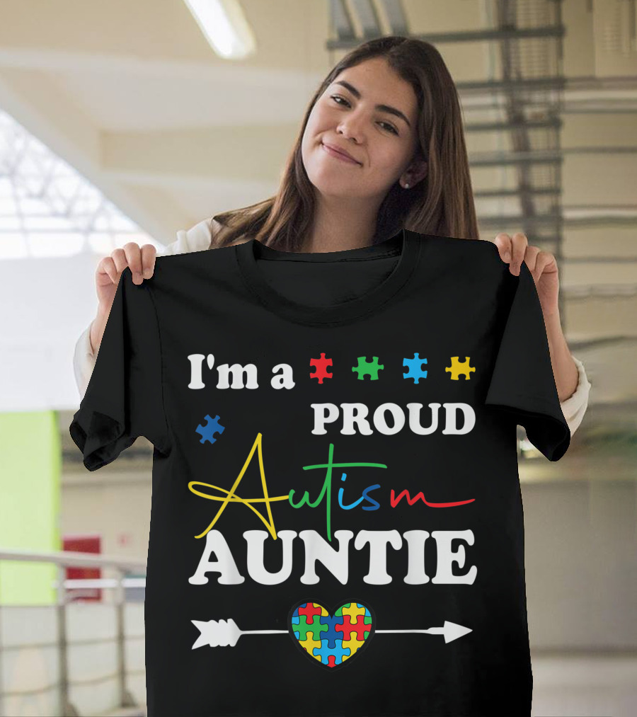 I'm a Proud Autism Auntie Puzzle Heart Arrow Autism Awareness T-Shirt
