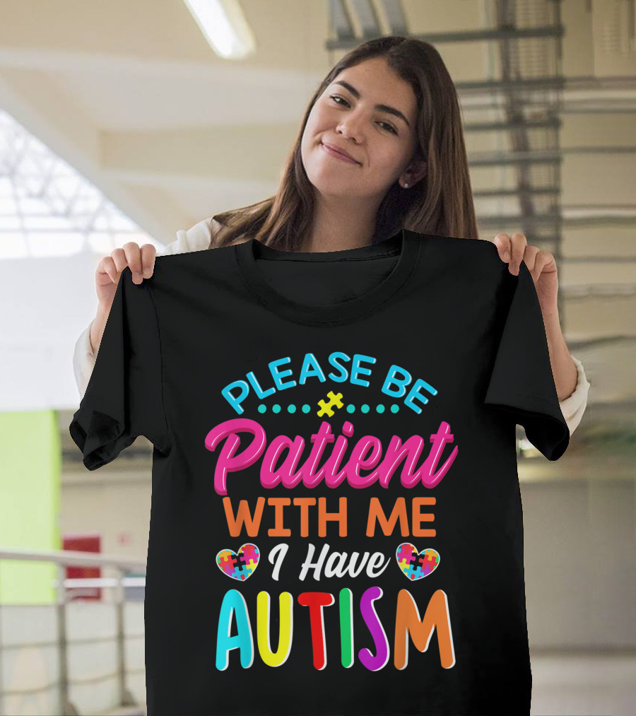 Please Be Patient With Me I Have Autism Heart Puzzle T-Shirt