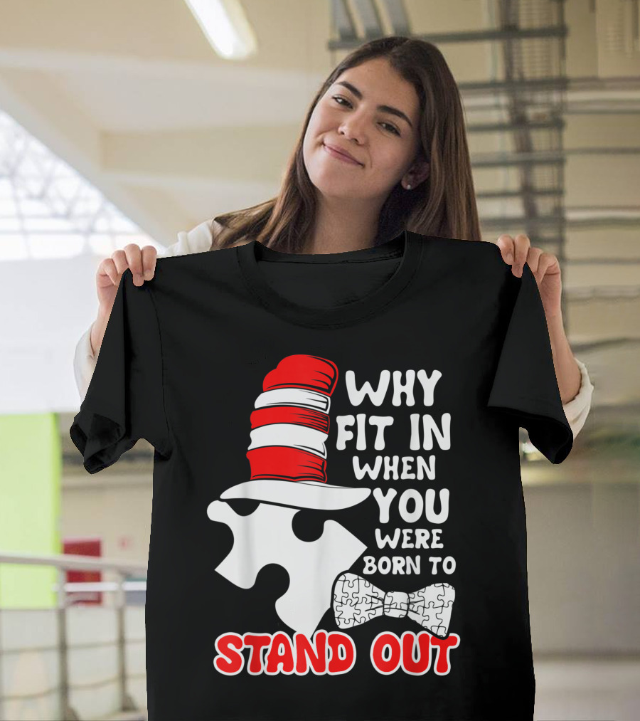 Why Fit In When You Were Born To Stand Out Autism Puzzle Bow Tie Hat T-Shirt