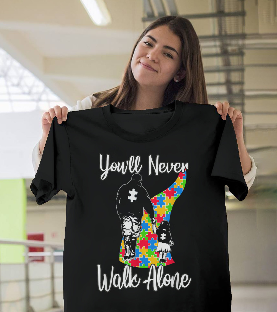 You'll Never Walk Alone Father Daughter Autism Puzzle T-Shirt
