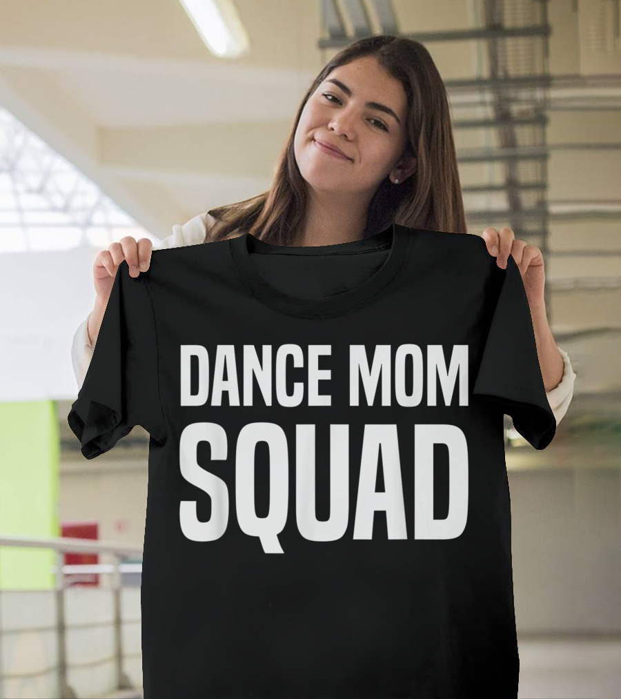 Dance Mom Squad Ballet Team T-Shirt