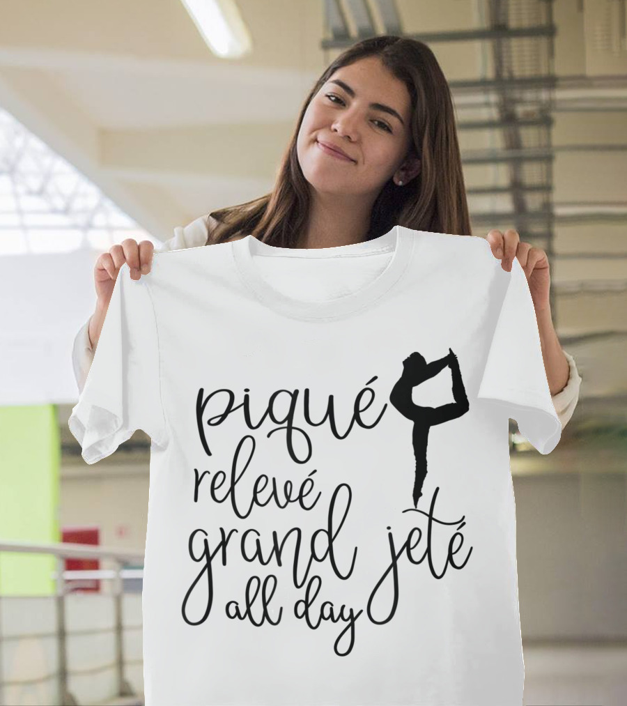 Piqué Relevé Grand Jeté All Day Ballet Dance Script T-Shirt