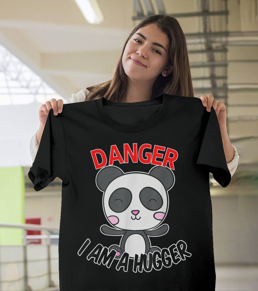 Danger I Am A Hugger Panda T-Shirt