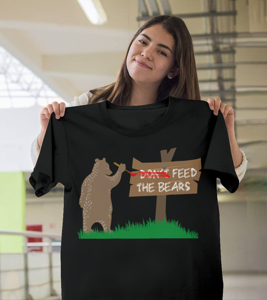 Feed The Bears Camping Bear Painting Sign T-Shirt