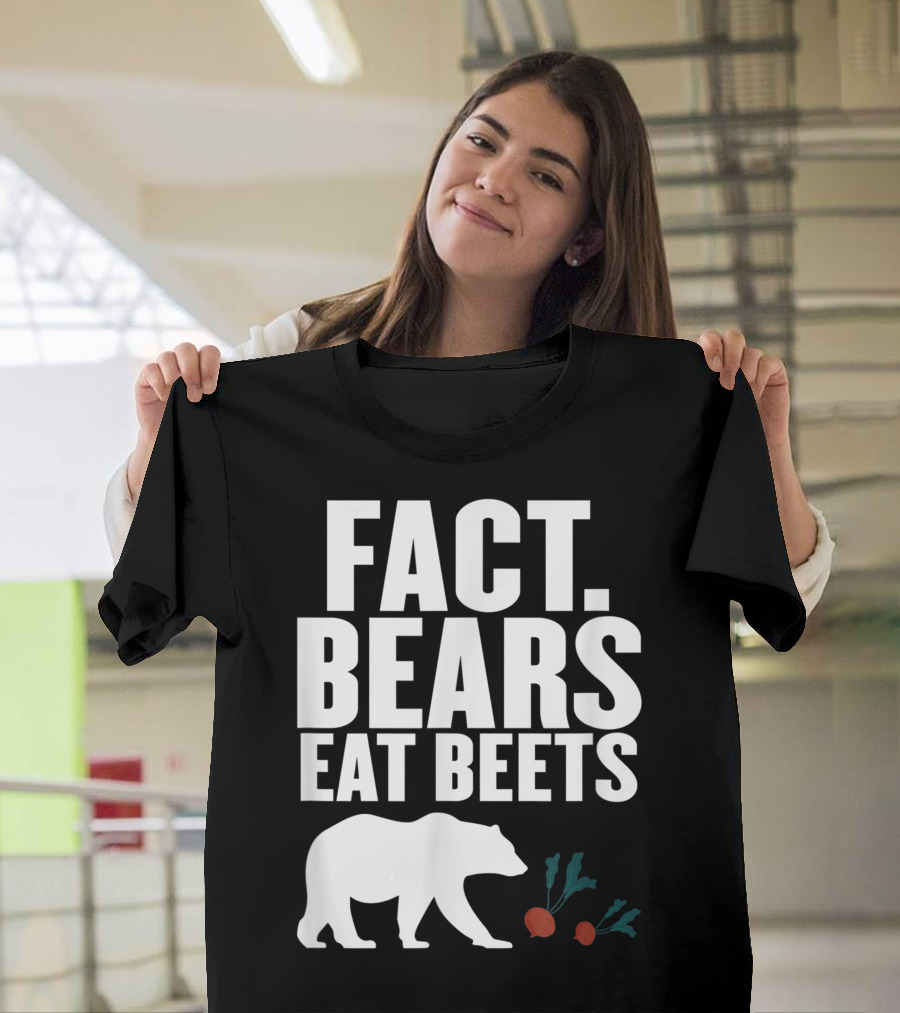 Fact Bears Eat Beets Animal Vegetable Dwight Schrute The Office T-Shirt