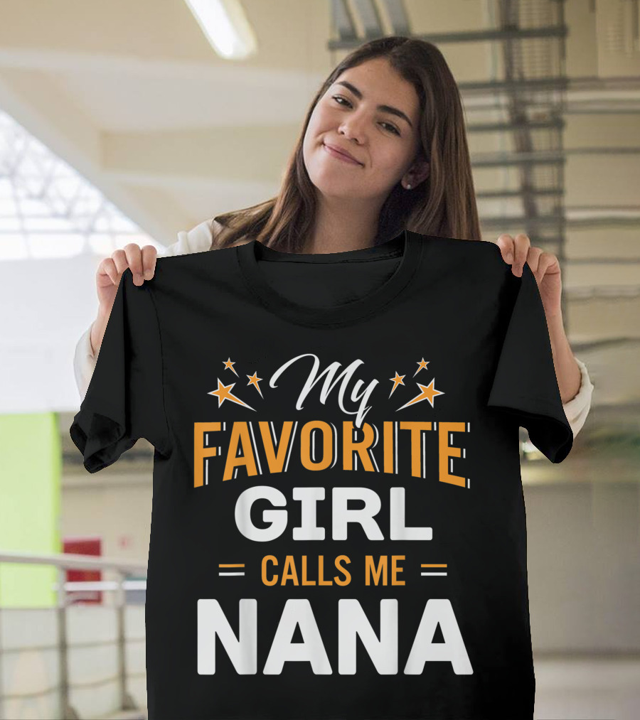 Family Matching My Favorite Girl Calls Me Nana Star Accents T-Shirt