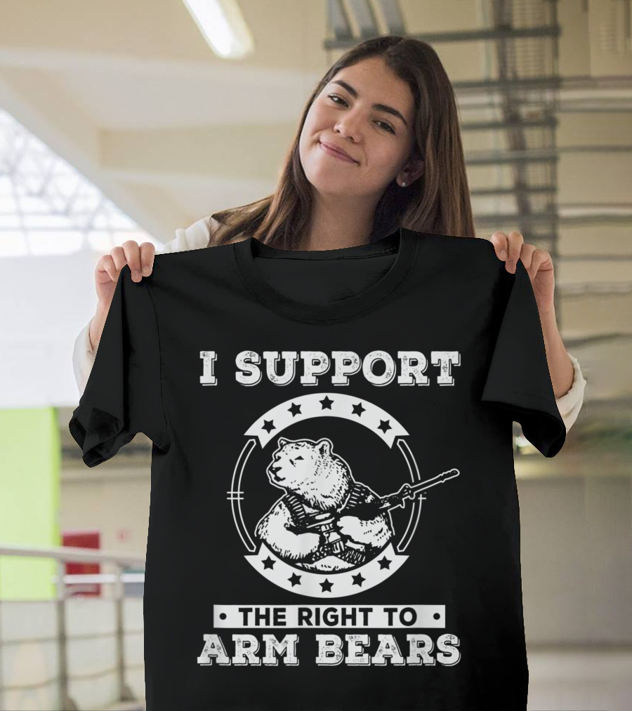 I Support The Right To Arm Bears Bear with Gun Stars T-Shirt