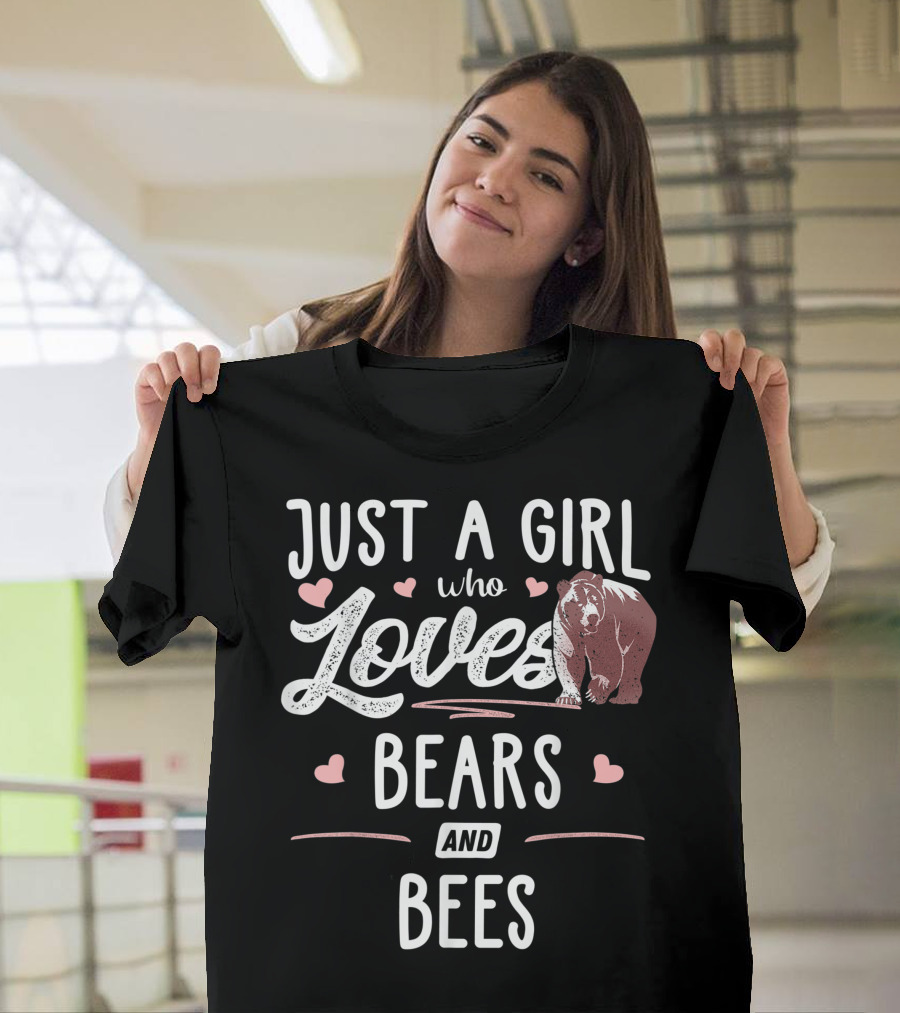 Just A Girl Who Loves Bears And Bees T-Shirt