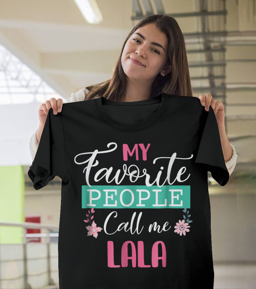My Favorite People Call Me Lala Floral T-Shirt