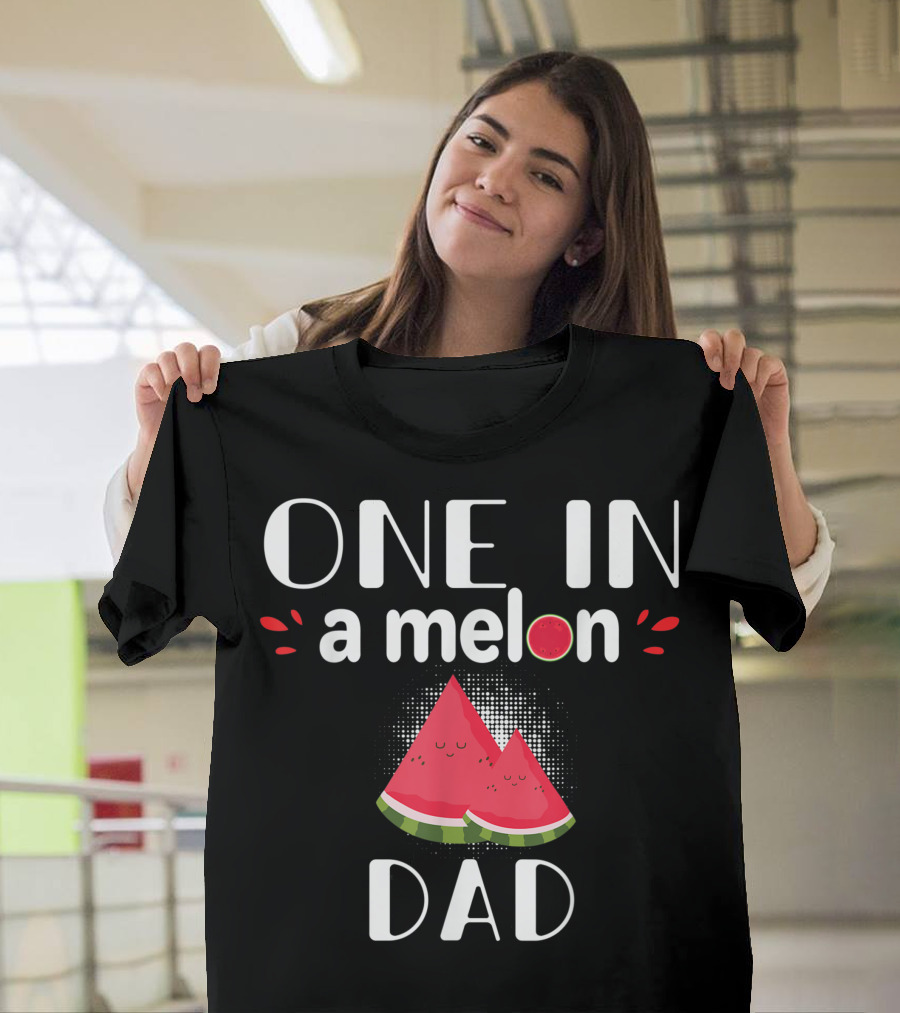 One In A Melon Dad Watermelon Slices Cute Family T-Shirt