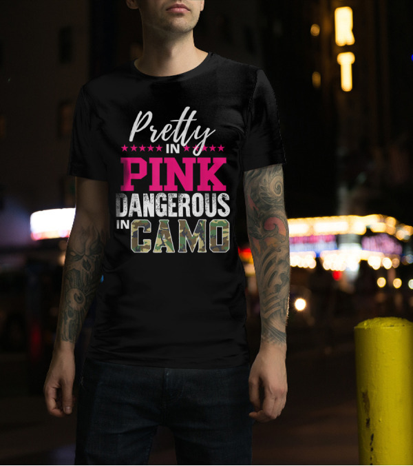 Pretty In Pink Dangerous In Camo Hunting Girl T-Shirt