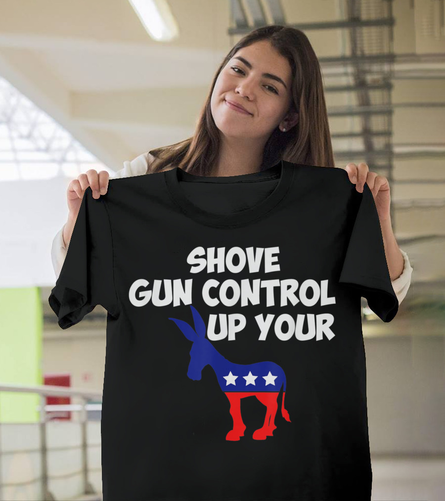 Shove Gun Control Up Your Democratic Donkey Symbol with Stars T-Shirt