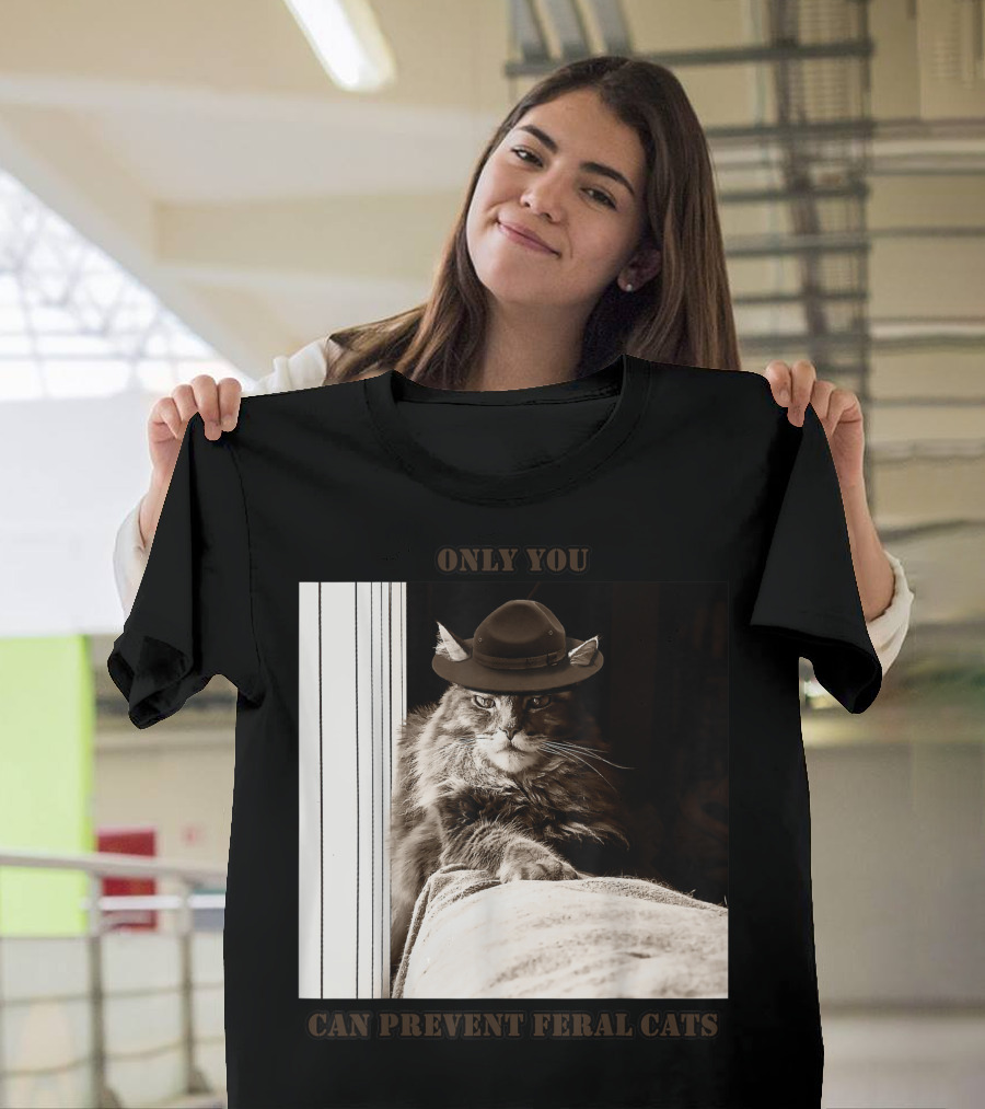 ONLY YOU CAN PREVENT FERAL CATS Smokey The Cat T-Shirt
