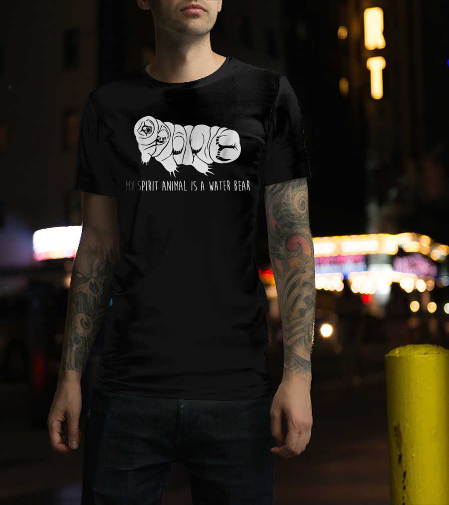 My Spirit Animal Is A Water Bear Tardigrade Science T-Shirt