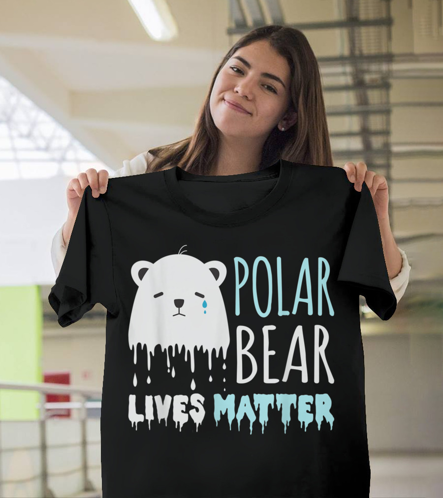 Polar Bear Lives Matter Save The Polar Bears Arctic Endangered T-Shirt