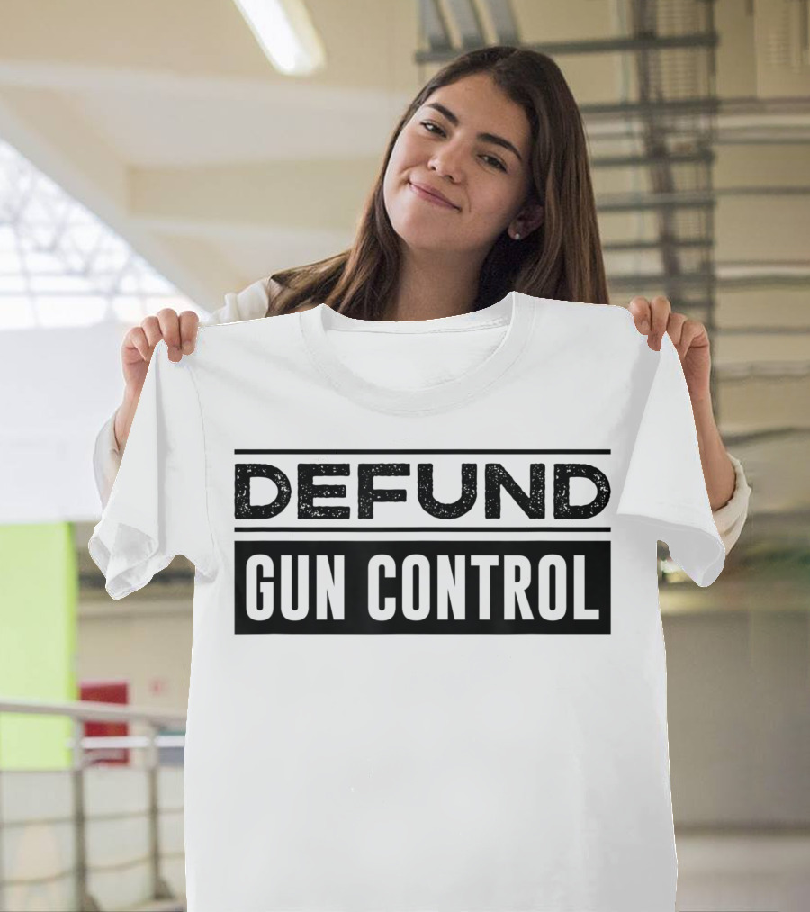 2A Second Amendment Defund Gun Control Pro Gun Owner T-Shirt