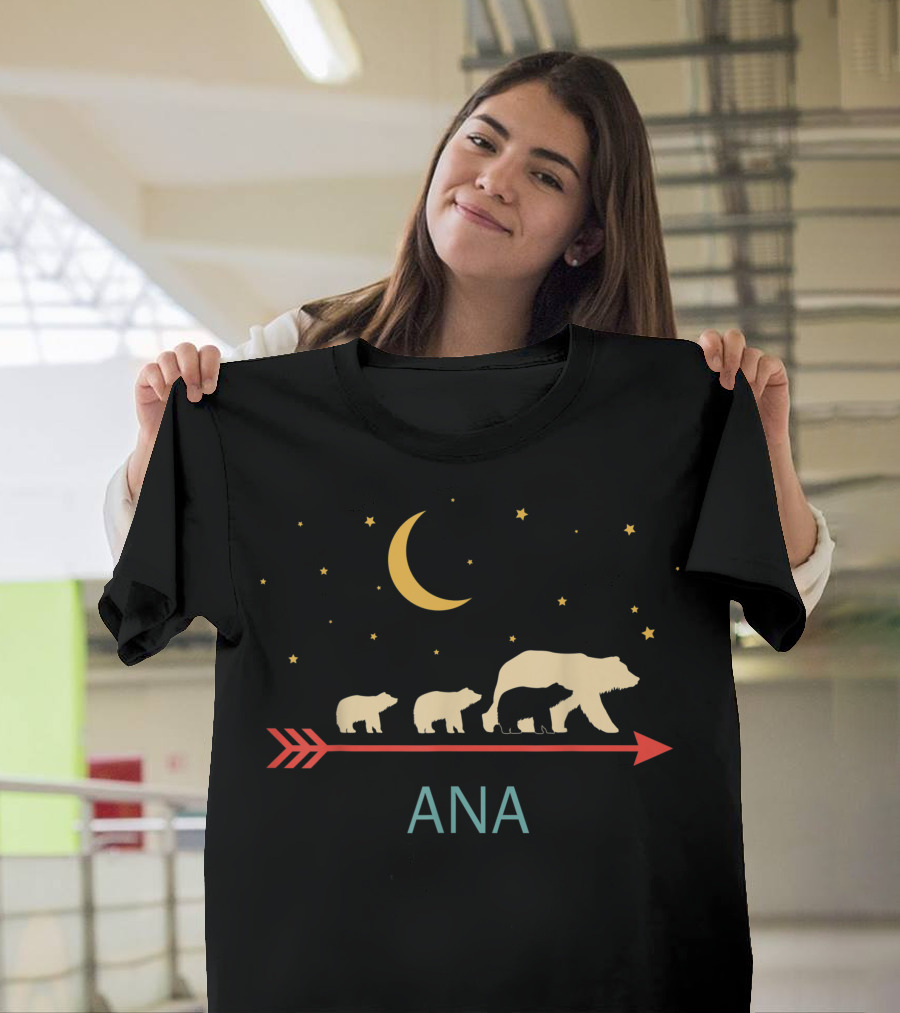 ANA Name Personalized Mama Bear Moon Stars Arrow with 3 Cubs T-Shirt