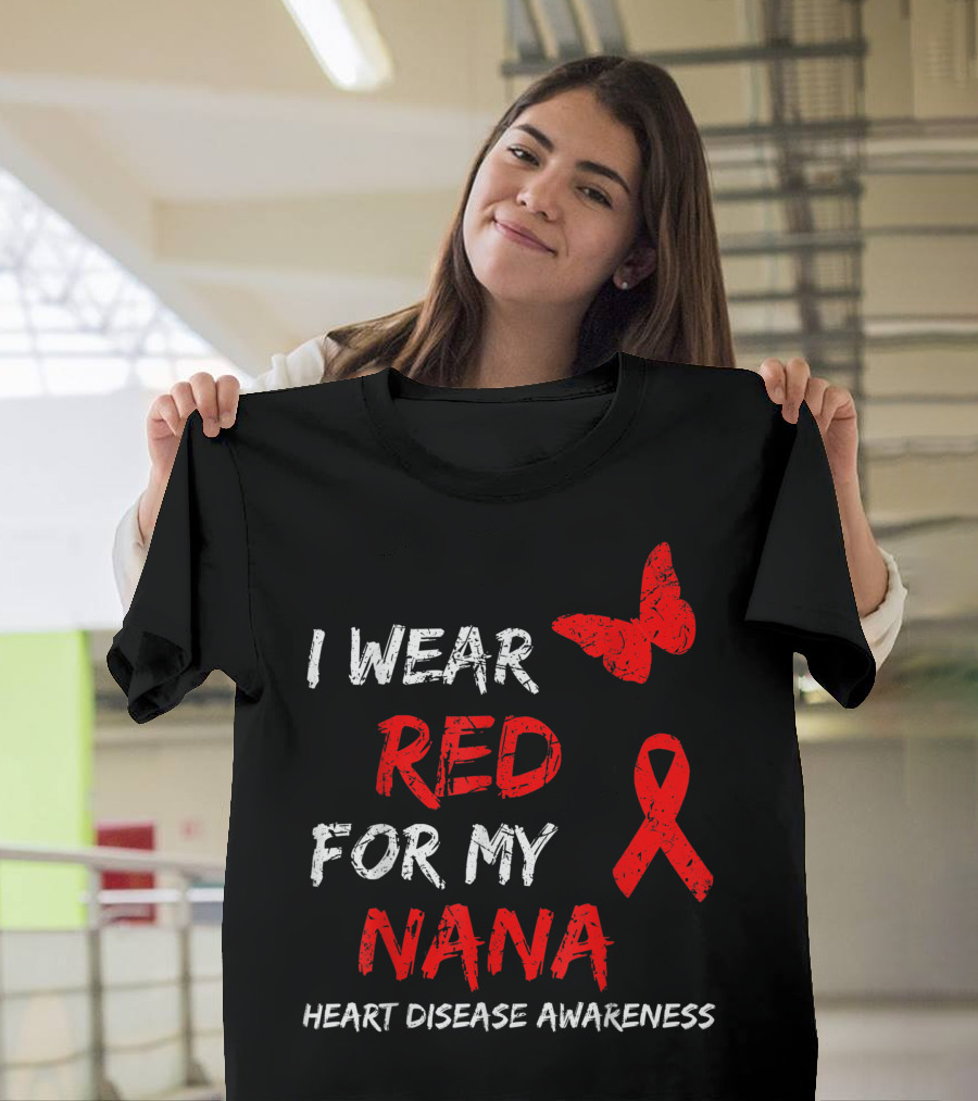 I Wear Red For My Nana Heart Disease Awareness Red Ribbon Butterfly T-Shirt