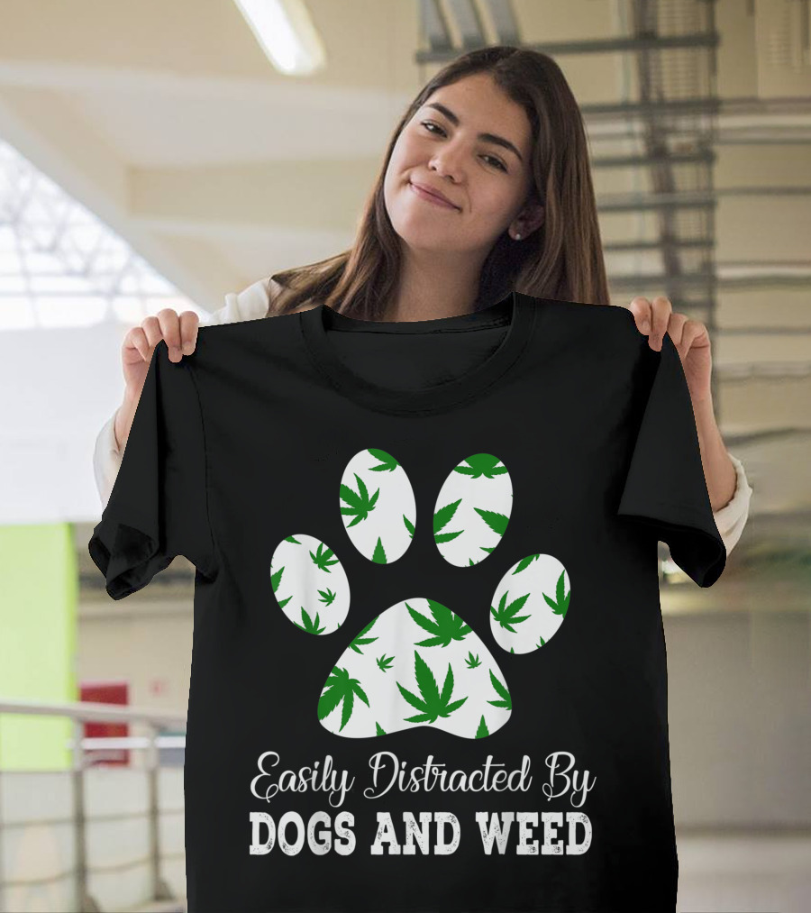 Easily Distracted By Dogs And Weed Cannabis Dog Paw T-Shirt