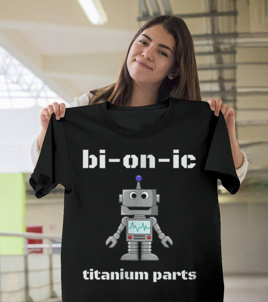 Bionic Titanium Parts Robot Hip Joint Replacement T-Shirt