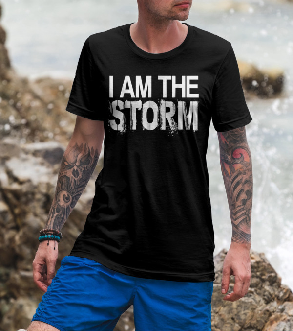 I Am The Storm Devil Whispers Motivational Rb Powerful Inspirational Message T-Shirt