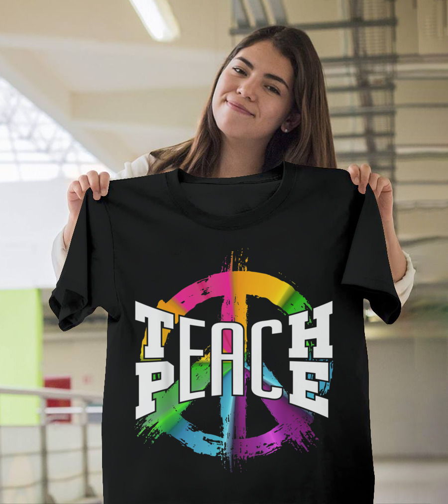Teach Peace Rainbow Hippie Freedom Day T-Shirt