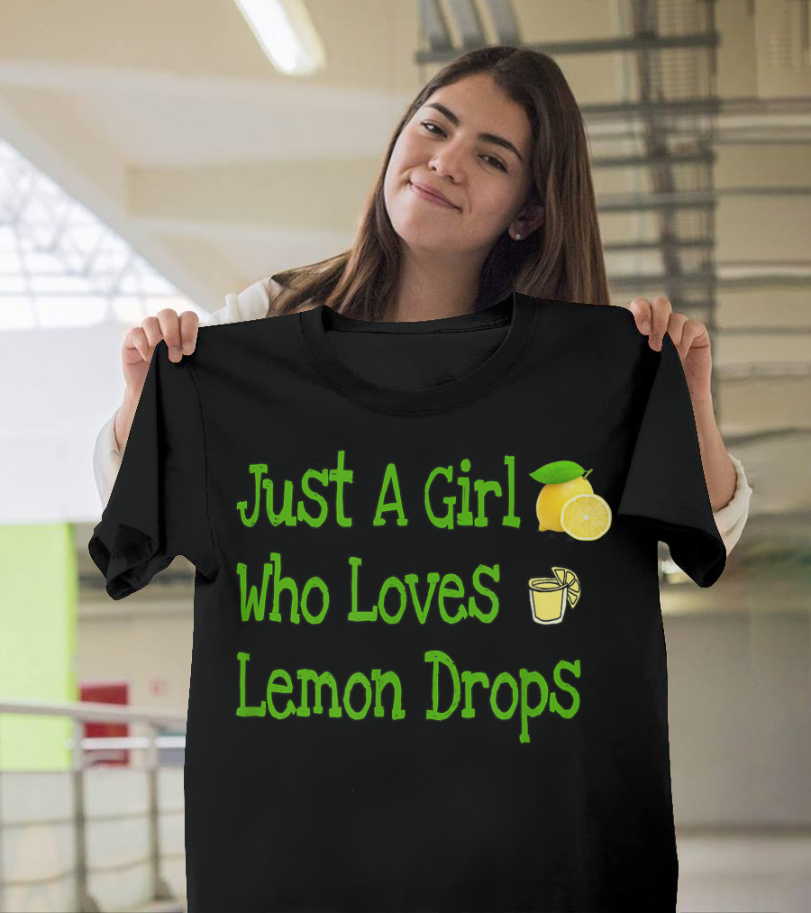 Just A Girl Who Loves Lemon Drops 🍋🍋 T-Shirt
