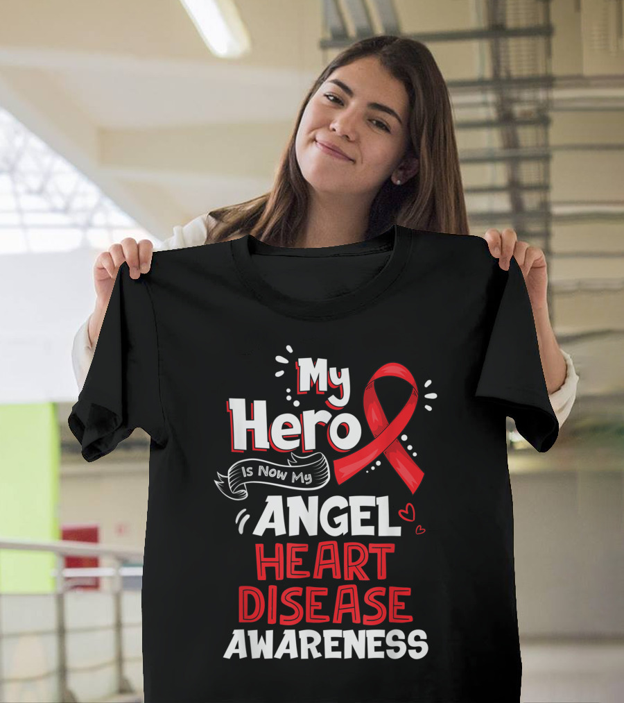 My Hero Is Now My Angel Heart Disease Awareness T-Shirt