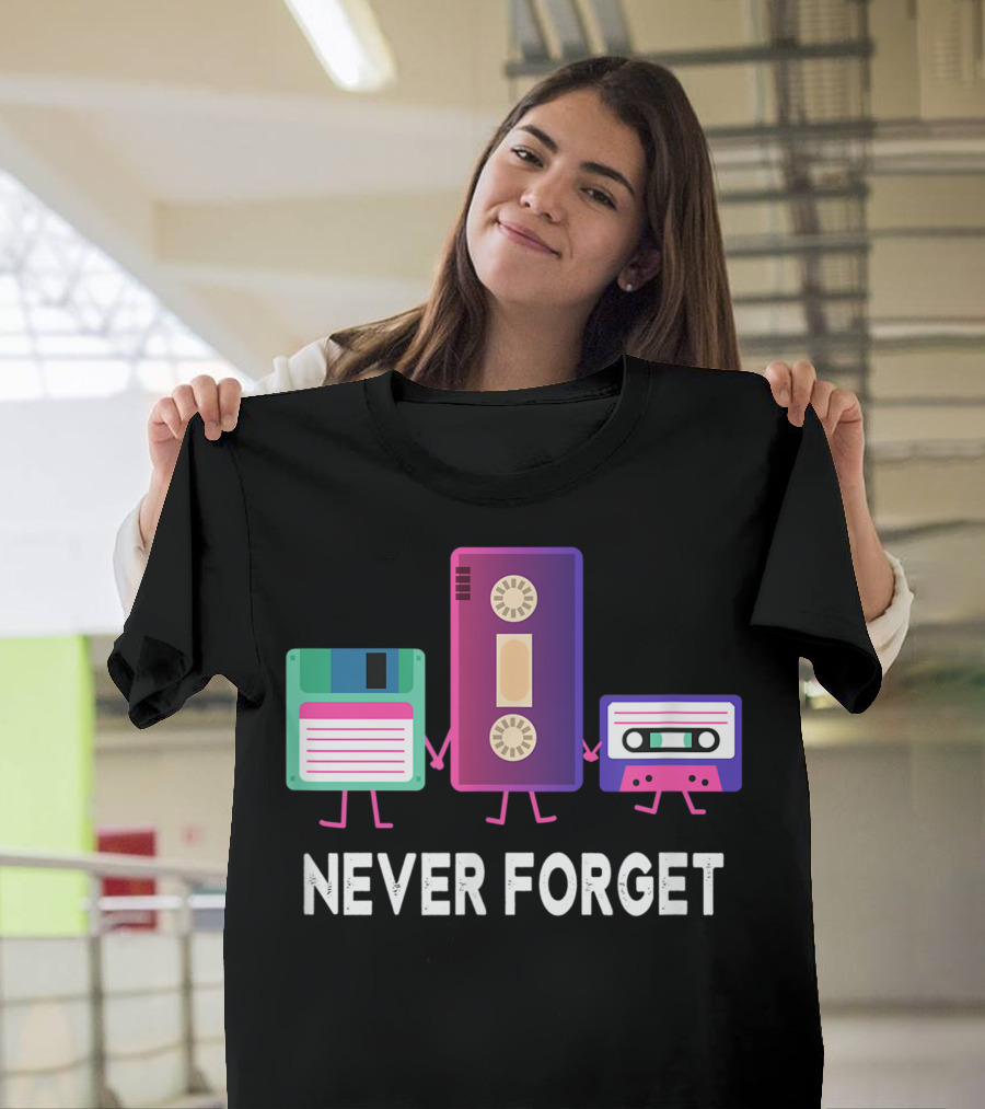 Never Forget Floppy Disk VHS Tape Cassette 90s 80s Nostalgia T-Shirt