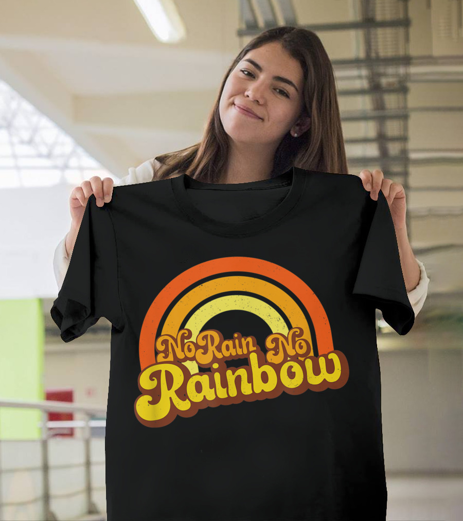 No Rain No Rainbow Vintage Style Retro Encouragement T-Shirt