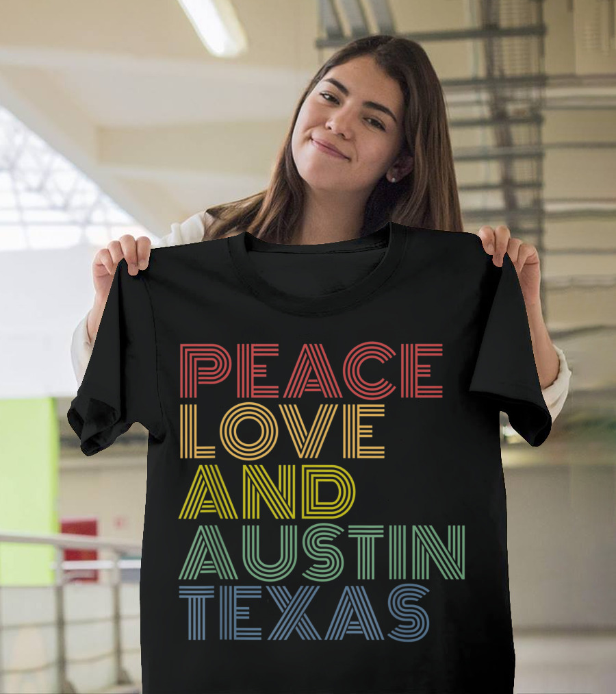 Peace Love and Austin Texas Retro 70s Vintage Vibes T-Shirt