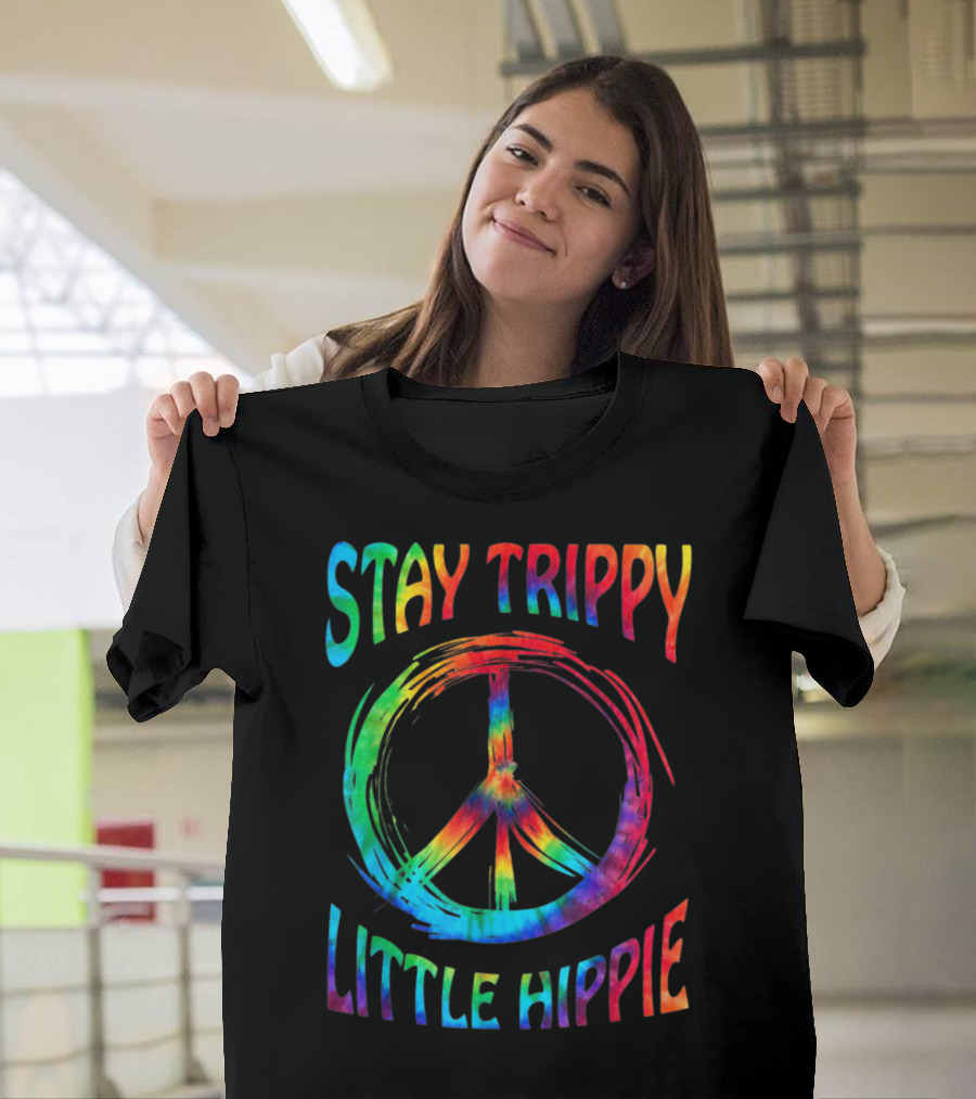 Stay Trippy Little Hippie Tie-Dye Peace T-Shirt