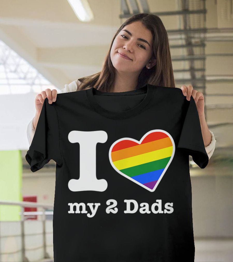 I Heart My 2 Dads Rainbow Heart Gay Dads T-Shirt