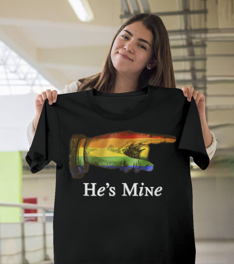 He's Mine Rainbow Hand Design Gay Couple Pride T-Shirt