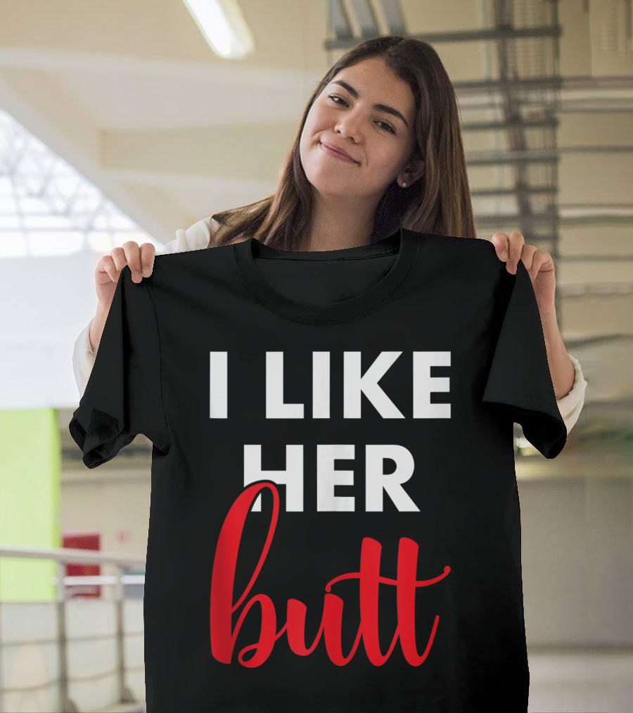 Mens Matching I Like Her Butt Couples T-Shirt