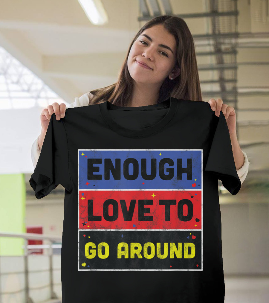 Polyamory Pride Enough Love to Go Around Polyamorous T-Shirt