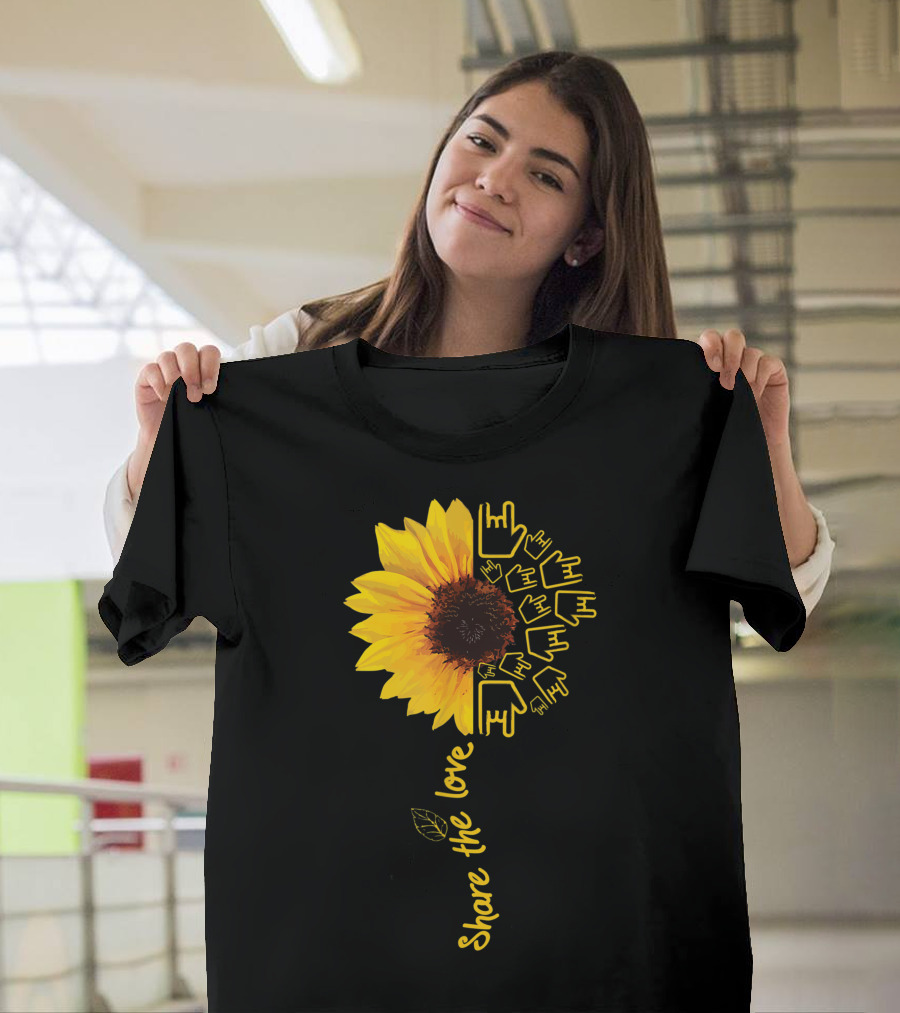 Share The Love Sunflower ASL Sign Language American T-Shirt
