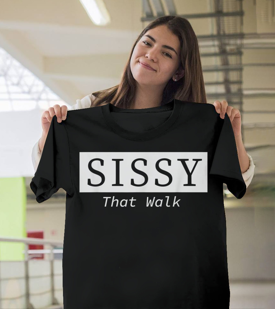 Sissy That Walk Drag Queen Yas Queen T-Shirt