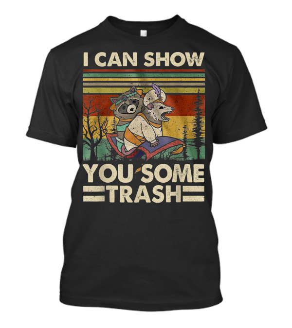 Retro Vintage I Can Show You Some Trash Raccoon And Possum Forest Adventure T-Shirt