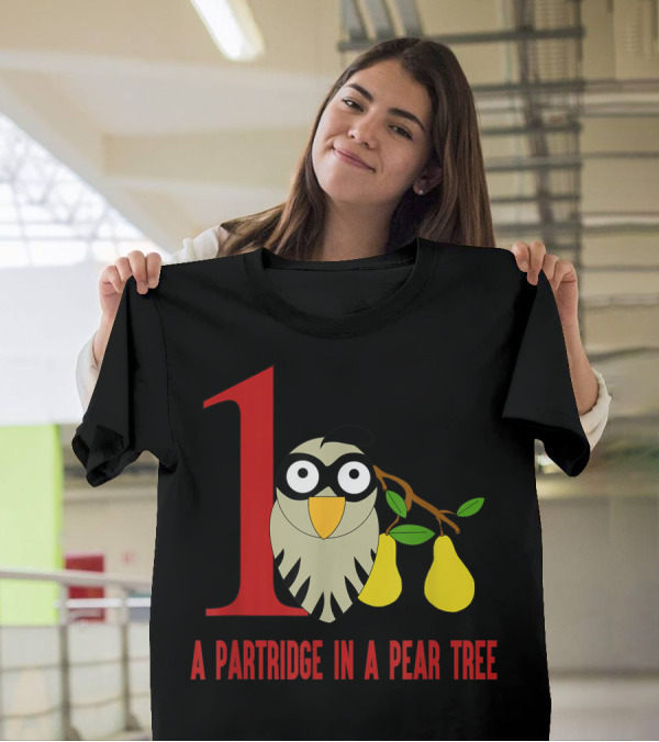 A Partridge In A Pear Tree 12 Days Song Number One T-Shirt