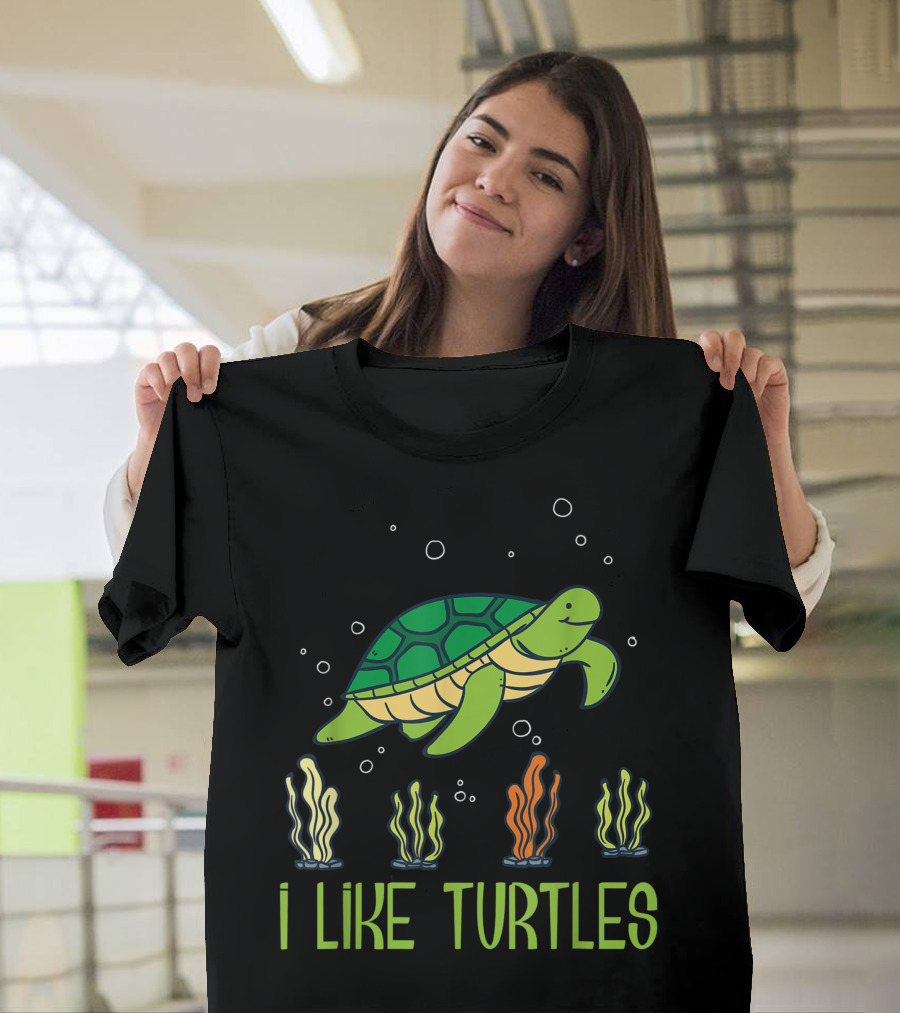 I Like Turtles Testudines Chelonii Kids Adults T-Shirt