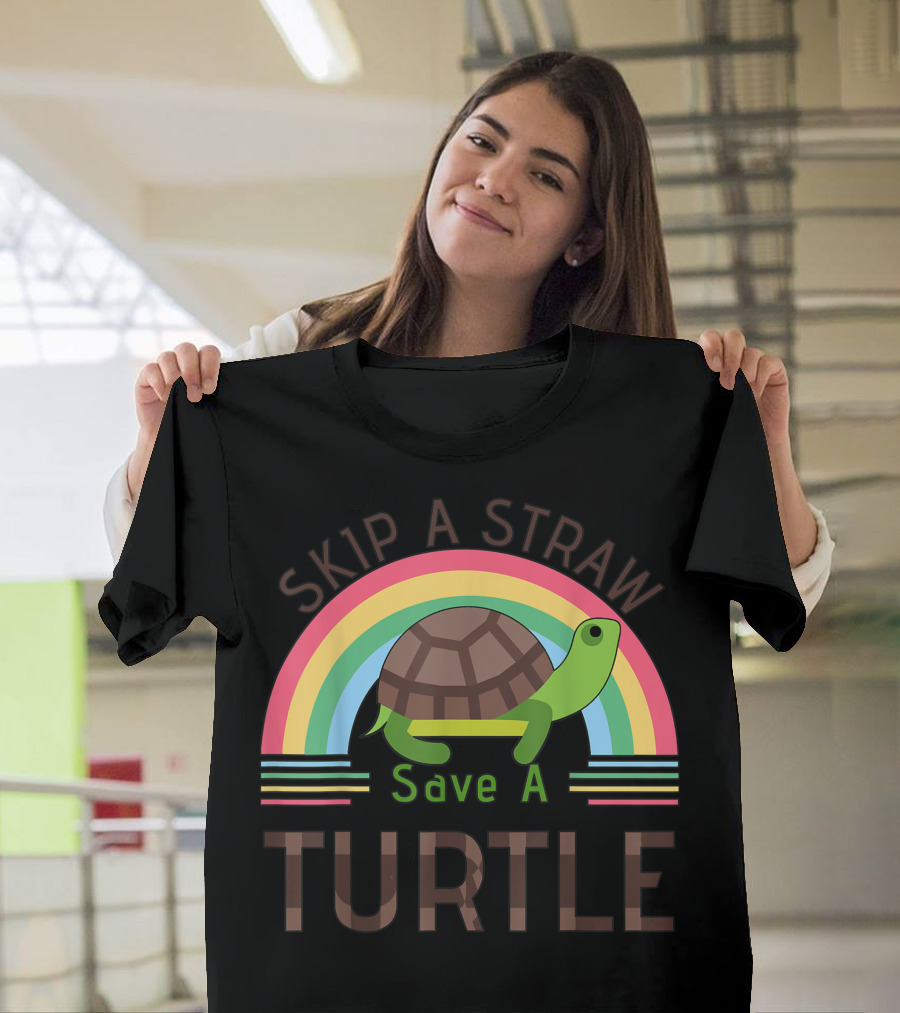 Skip A Straw Save A Turtle Rainbow Turtles Lover T-Shirt