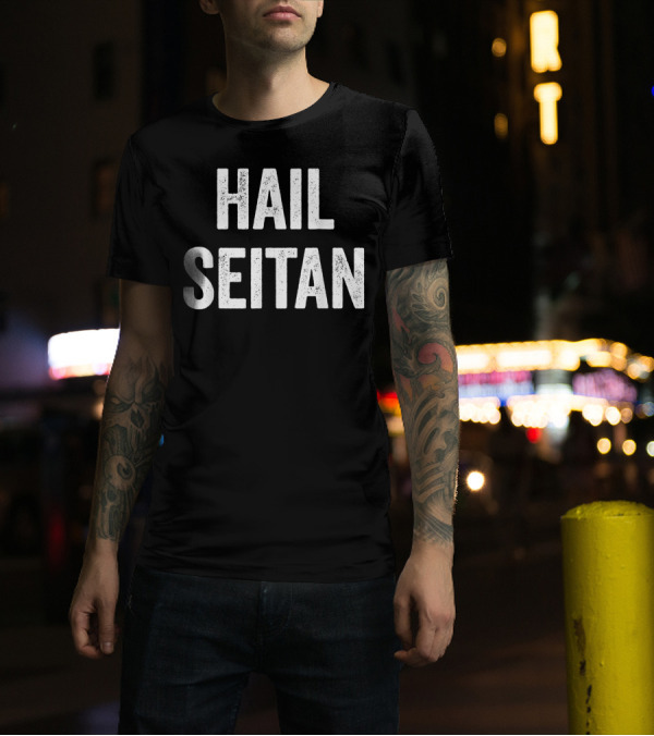 Hail Seitan Vegan Message T-Shirt