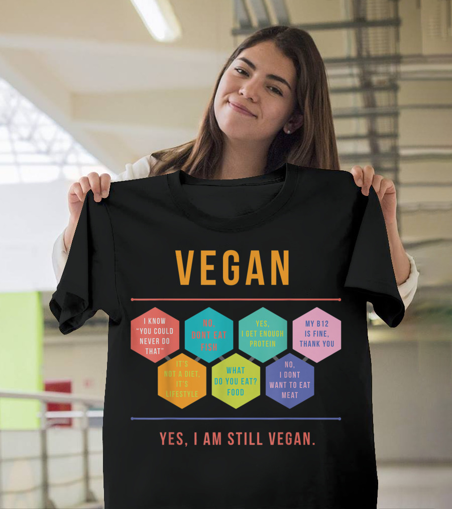 VEGAN Yes I Am Still Vegan Checklist Quotes Lifestyle T-Shirt