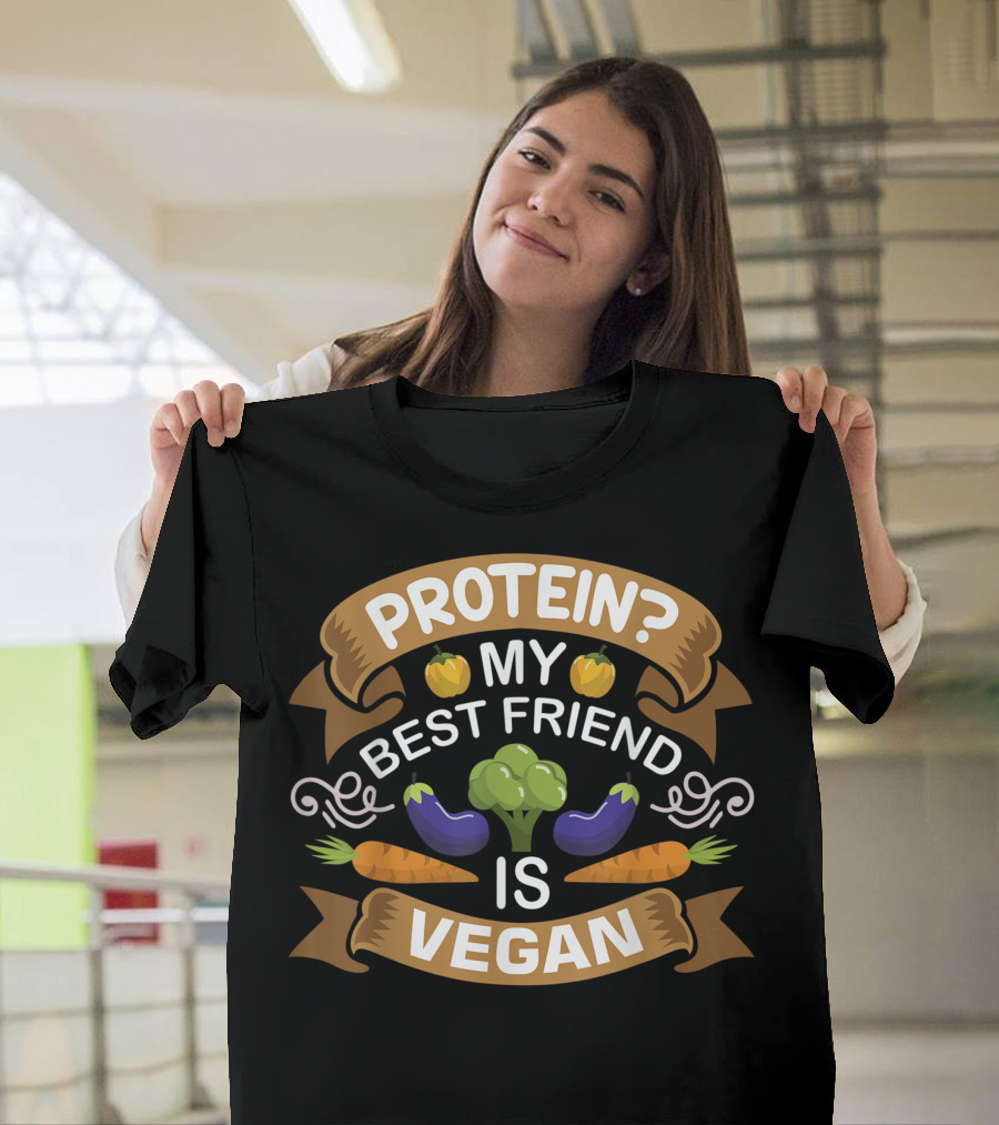 Protein My Best Friend Is Vegan Vegetables Broccoli Carrot Eggplant T-Shirt