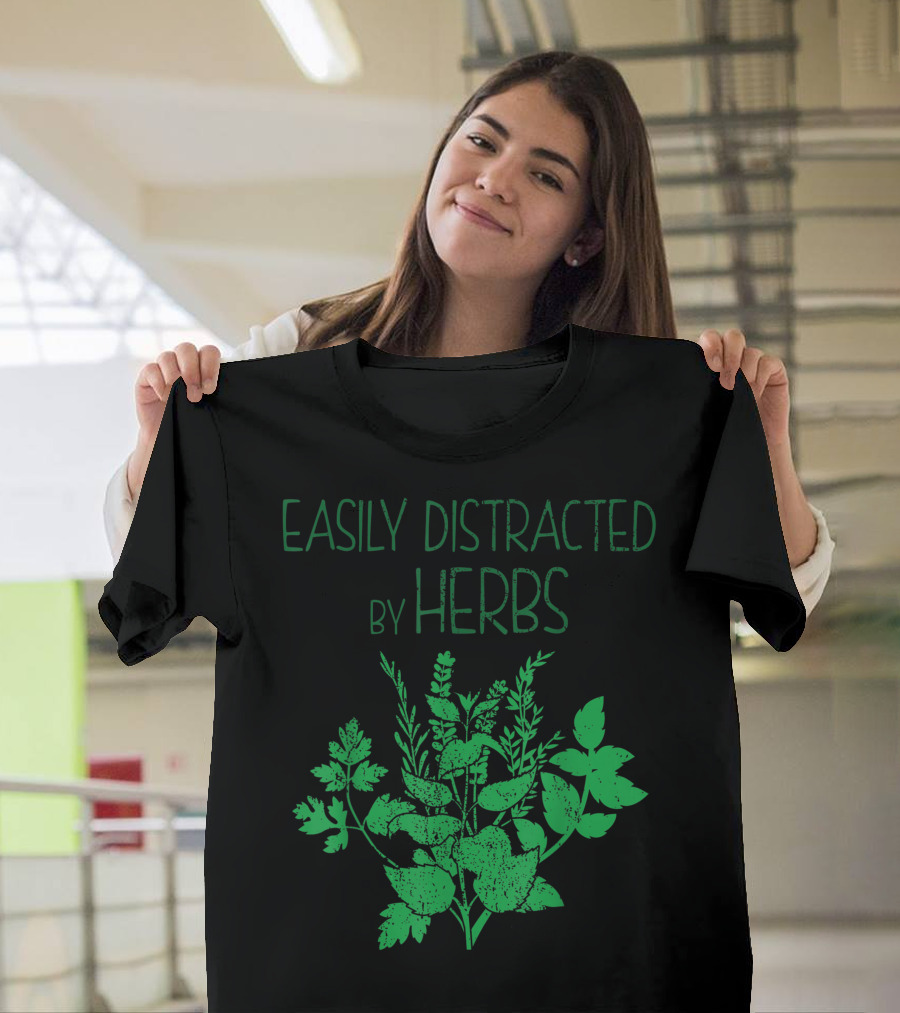 Easily Distracted By Herbs T-Shirt