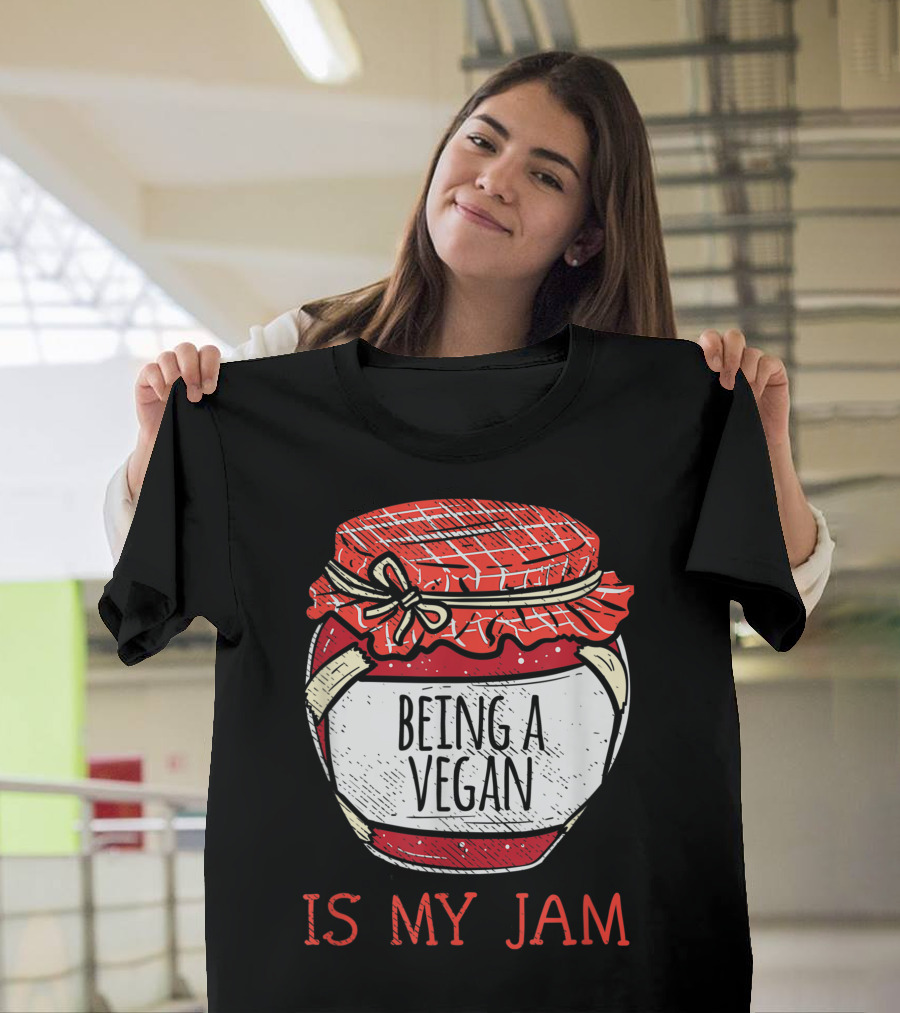 Being A Vegan Is My Jam Fun Vegan Cute Veganism T-Shirt