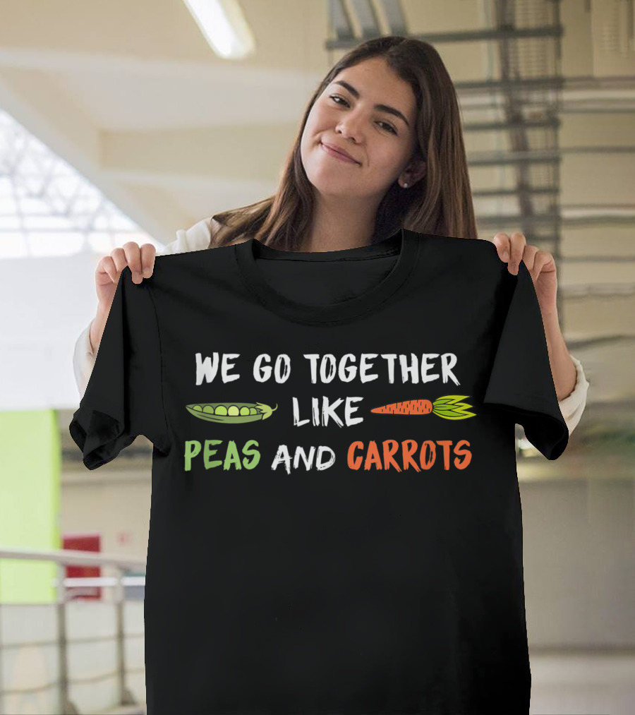 We Go Together Like Peas And Carrots Vegetables Friendship 8S T-Shirt