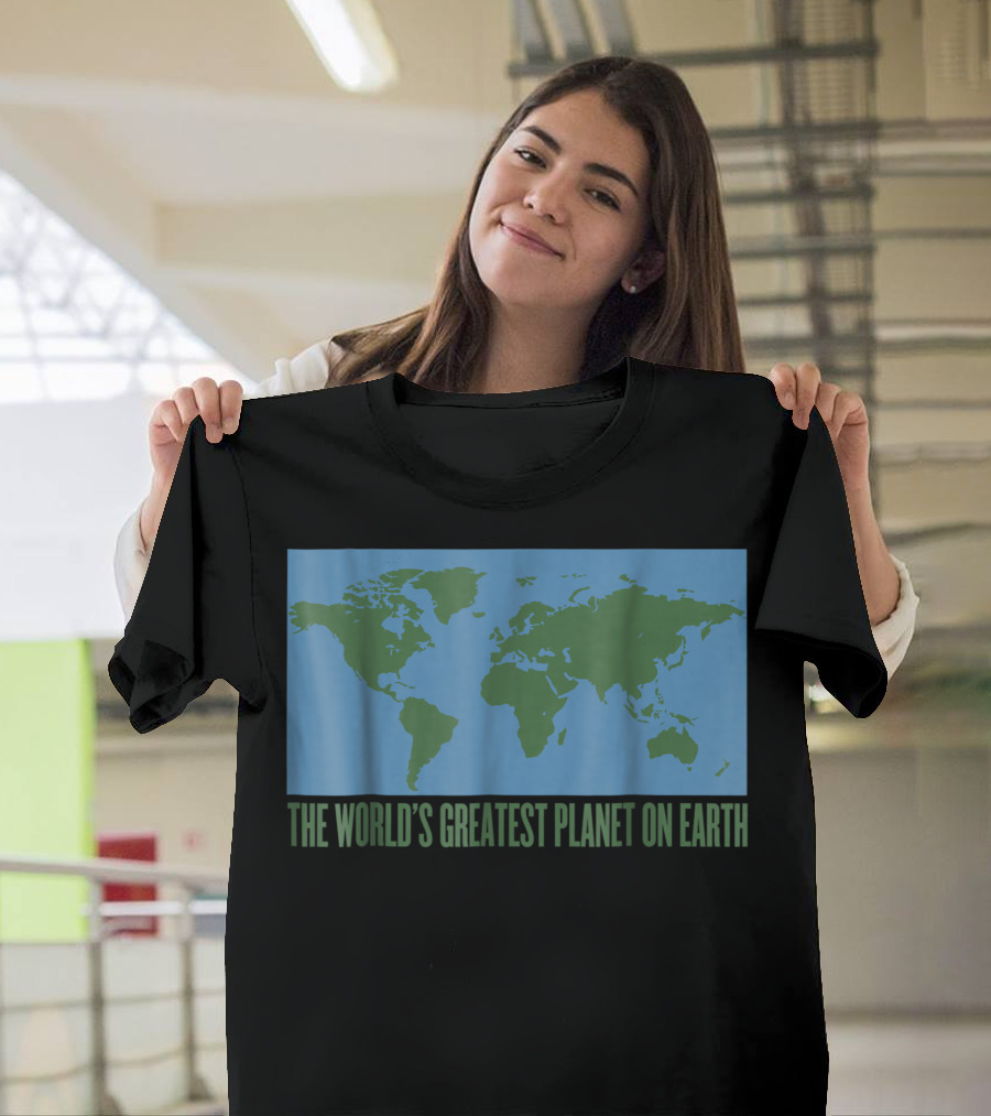 The World's Greatest Planet on Earth Map Earth Day World Peace T-Shirt